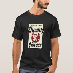 Ironisches Sprichwort Farrier Boy mag es, Pferde z T-Shirt