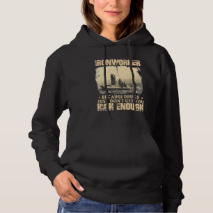 Ironworker: Hoch genug Metallarbeiter Hoodie