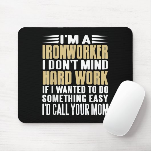 Ironworker I scheut sich nicht um harte Jobs kühne Mousepad (Mit Mouse)
