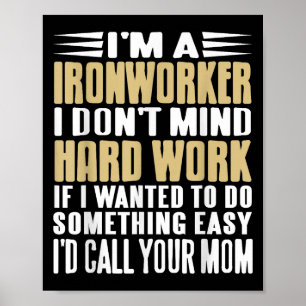 Ironworker I scheut sich nicht um harte Jobs kühne Poster