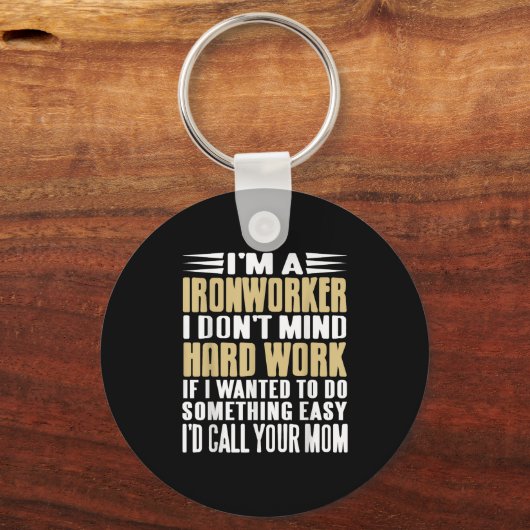 Ironworker I scheut sich nicht um harte Jobs kühne Schlüsselanhänger (Vorderseite)