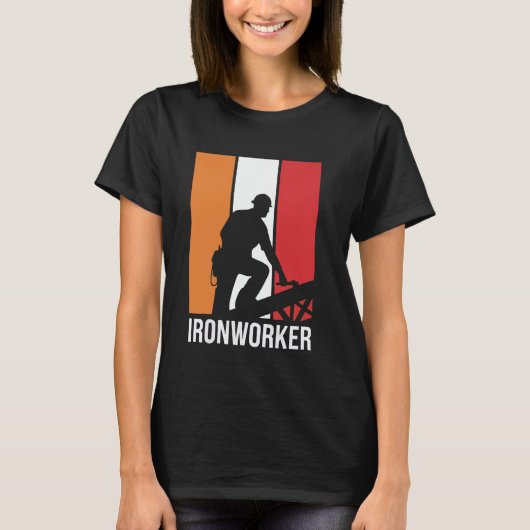 Ironworker Job Profession Metal Worker Iron Worker T-Shirt (Vorderseite)