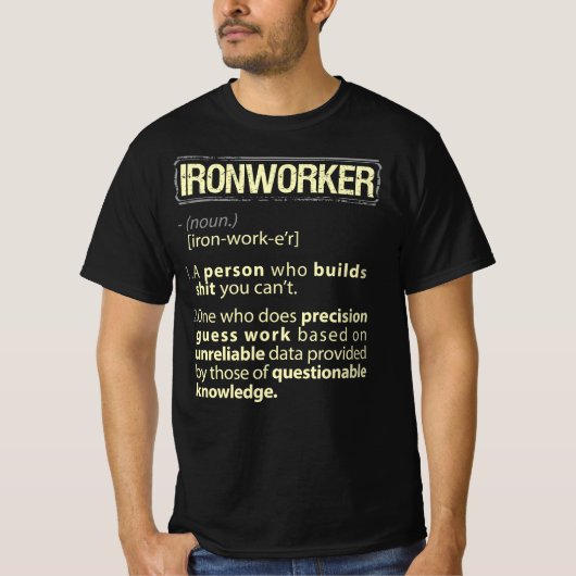 Ironworker Real American Definition T-Shirt (Vorderseite)