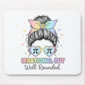Irrational But Well Round Pi Number Math Teacher M Mousepad (Vorne)