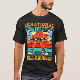 Irrationale aber wohlgerundete 67 Zahl Meme 3.14 f T-Shirt
