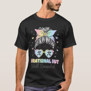 Irrationale, aber wohlgerundete Pi-Zahl Mathelehre T-Shirt