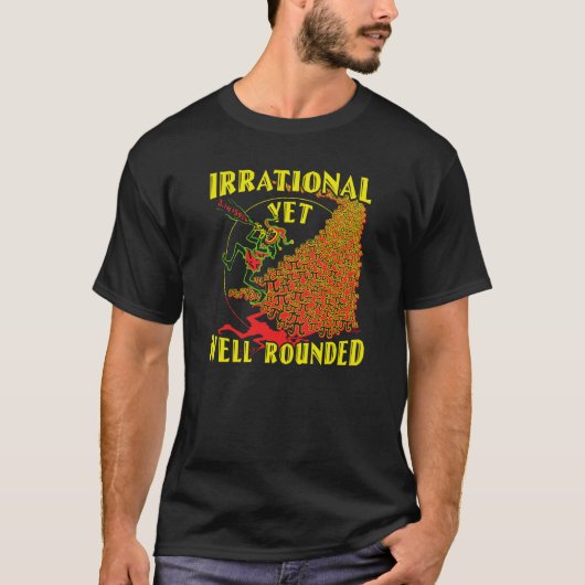 Irrationaler, aber gut gerundeter T - Shirt (Vorderseite)