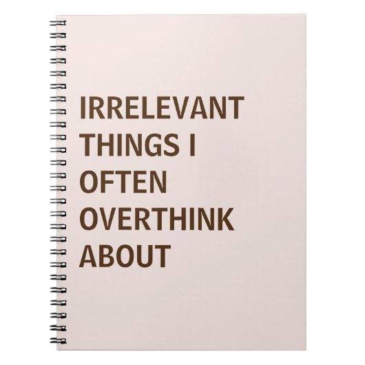 IRRELEVANTE DINGE, ÜBER DIE ICH OFT ÜBERDENKE, NOTIZBLOCK (Vorderseite)
