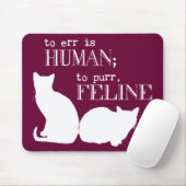 Irren ist menschlich katzenartiges schnurren - mousepad (Mit Mouse)
