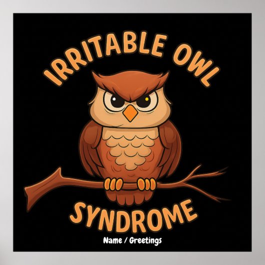 Irritable Owl Syndrom Funny Angry Owl Cartoon Pun Poster (Vorne)
