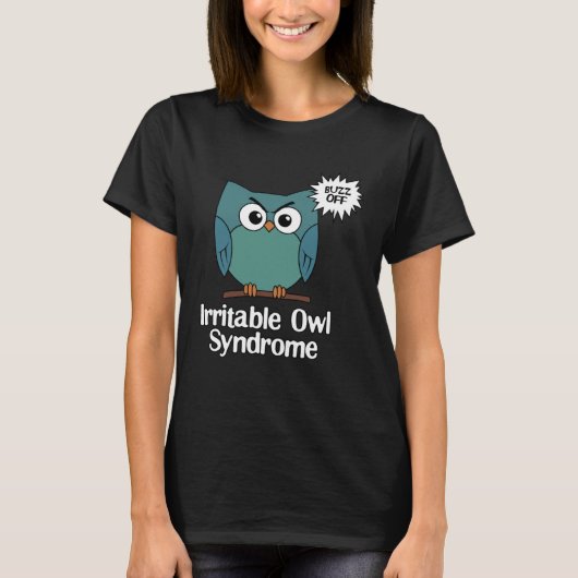 Irritable Owl Syndrom Grumpy Owl Sarcastic Buzz T-Shirt (Vorderseite)