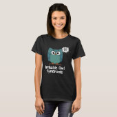 Irritable Owl Syndrom Grumpy Owl Sarcastic Buzz T-Shirt (Vorne ganz)