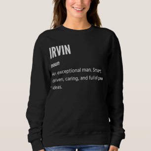 Irvin ist ein außergewöhnlicher Mann Sweatshirt