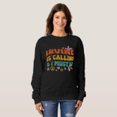 Irvine Is Calling And I Must Go Sweatshirt (Vorne ganz)