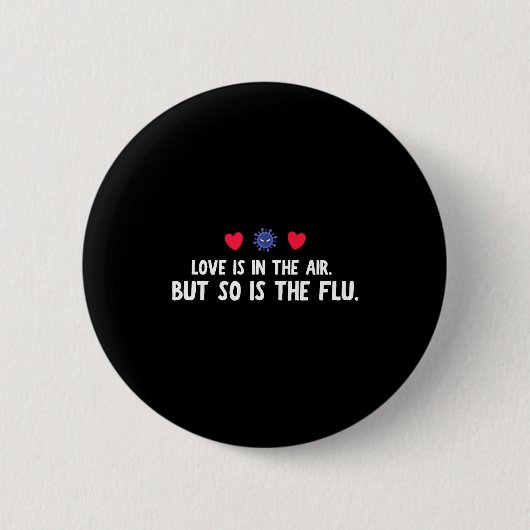 Is Air So Flu Valentine's Day Button (Vorderseite)