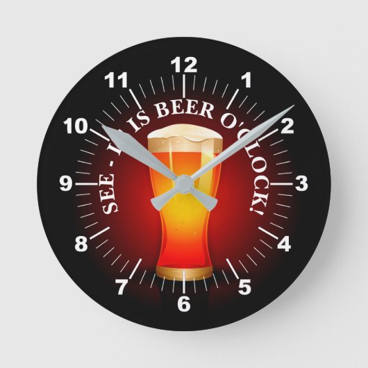 Is Beer O'Clock Time Drinking Beer Drinker Funny  Runde Wanduhr (Vorderseite)