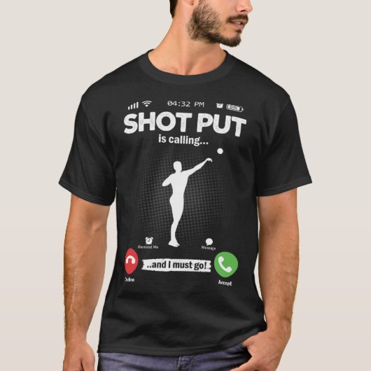 Is Calling I Must Go Shot Put Hobby Bullet Shots T-Shirt (Vorderseite)