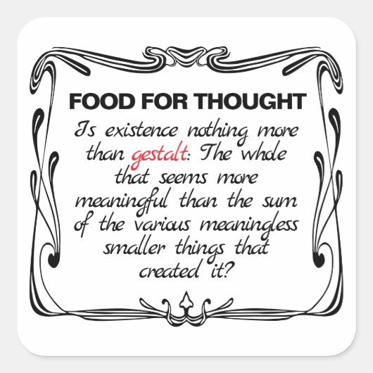Is Existence Gestalt? Quadratischer Aufkleber (Vorderseite)
