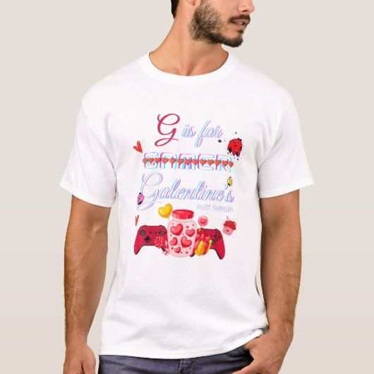 IS FOR GALENTINE Funny Valentines T-Shirt (Vorderseite)
