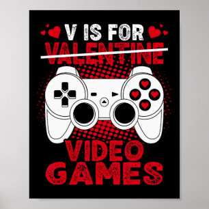 is for video Games Valentinstag Gamer Boys Men K Poster