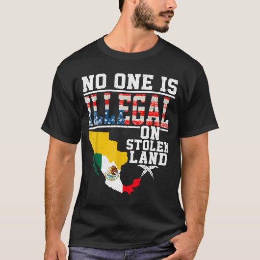 Is Illegal On Stolen Land Native Americans  T-Shirt (Vorderseite)