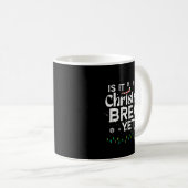 Is It Christmas Break Yet Funny Xmas Holiday Teach Kaffeetasse (VorderseiteRechts)