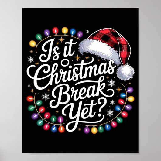 Is It Christmas Break Yet Xmas Lights Red Plaid Sa Poster (Vorne)