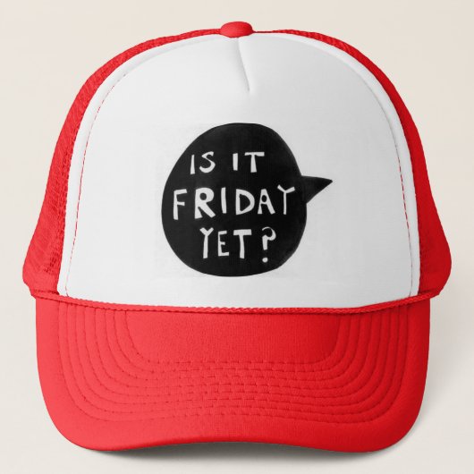 Is it Friday yet - Cap Truckerkappe (Vorderseite)