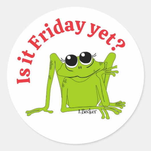 Is it Friday Yet? Sticker (Vorderseite)