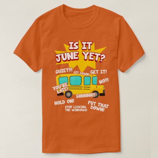 Is It June Yet Funny Loud Kids Students School Bus T-Shirt (Design vorne)