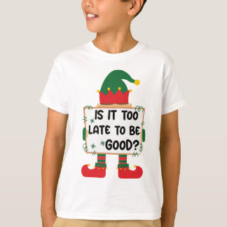 "Is It Too Late To Be Good?" Funny Christmas Kid's T-Shirt