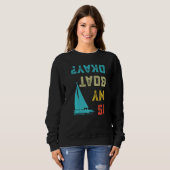 Is My Boat Okay Premium Sweatshirt (Vorne ganz)