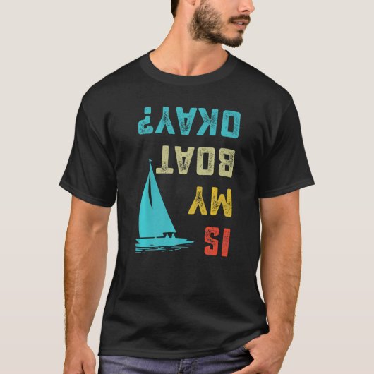Is My Boat Okay Premium T-Shirt (Vorderseite)