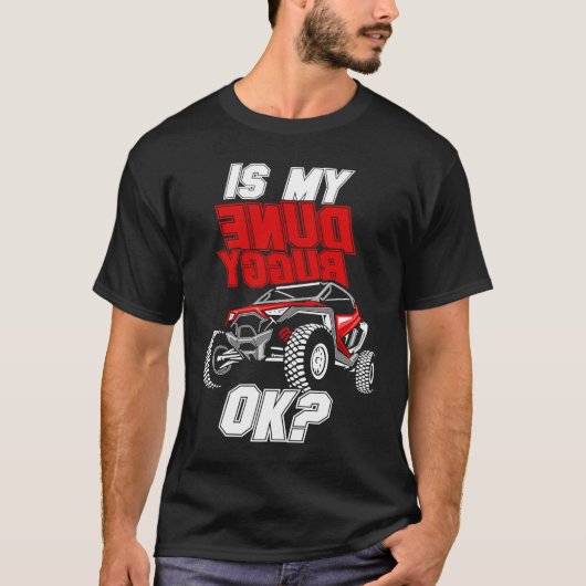 Is My Dune Buggy Ok Offroad Beach Buggy T-Shirt (Vorderseite)