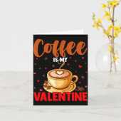 Is My Valentine Coffee Lover Happy Valentines Day  Karte (Gelbe Blume)