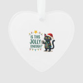 Is This Jolly Enough Black Cat Merry Christmas Tre Ornament (Vorderseite)