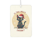 Is This Jolly Enough Funny Black Cat Christmas Tre Autolufterfrischer (Vorderseite)