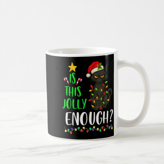 Is This Jolly Enough Funny Black Cat Christmas Tre Kaffeetasse (Rechts)