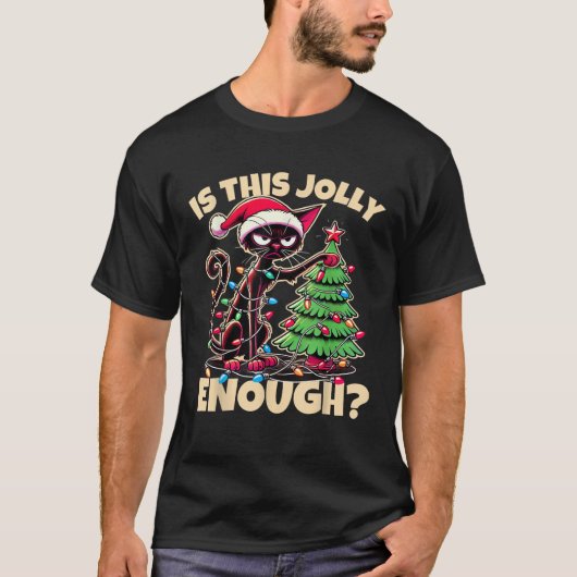Is This Jolly Enough Funny Black Cat Christmas Tre T-Shirt (Vorderseite)