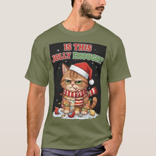 Is This Jolly Enough Funny Cat T-Shirt (Vorderseite)
