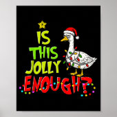 Is This Jolly Enough Funny Goose Pajama Christmas Poster (Vorne)