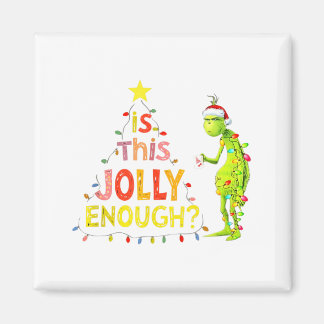 Is This Jolly Enough Green Funny Merry Christmas T Magnet
