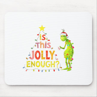 Is This Jolly Enough Green Funny Merry Christmas T Mousepad