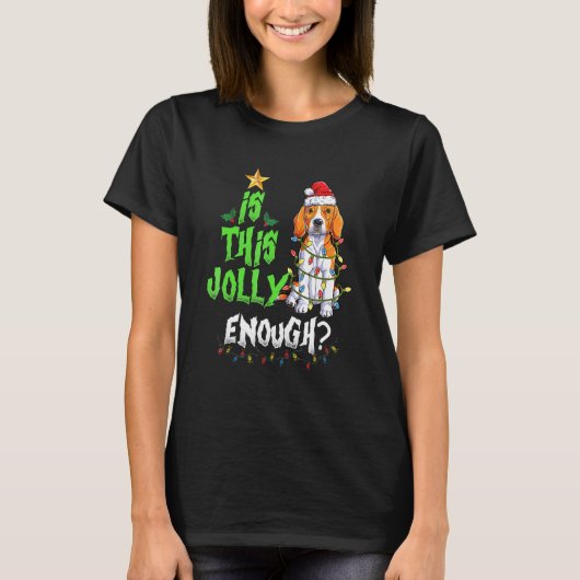 Is This Jolly Enough Noel Beagle Merry Christmas T-Shirt (Vorderseite)