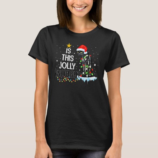 Is This Jolly Enough Noel Black Cat Pajama Merry C T-Shirt (Vorderseite)