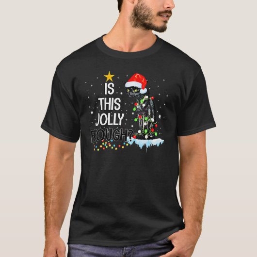 Is This Jolly Enough Noel Black Cat Pajama Merry C T-Shirt (Vorderseite)