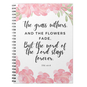 Isa 40:8 Schriftsatz Rosa Blumendesign Notizblock