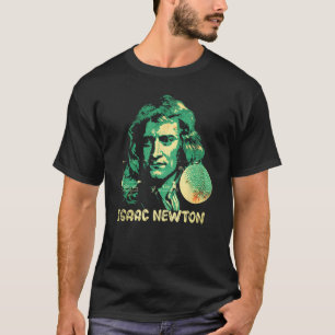 Isaac Newton Gravitation Physiker Physik Wissensch T-Shirt