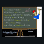 Isaac Newton Mathematics Poster<br><div class="desc">Die Beschreibung der richtigen Linien und Kreise, auf denen die Geometrie beruht, gehört der Mechanik. Geometrie lehrt uns nicht, diese Zeilen zeichnen, sondern sie muss gezeichnet werden.</div>