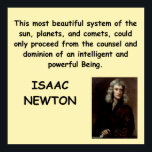 Isaac Newton Poster<br><div class="desc">Isaac, Newton, Physik, Physiker, Mathematik, Mathematiker, Mathematiker, Analysis, Gravitation, Relativität, Zitat, Zitat, String, Theorie, Quantum, Mechanik, Wissenschaftler, Wissenschaft, Lehrer, Professor, phd</div>